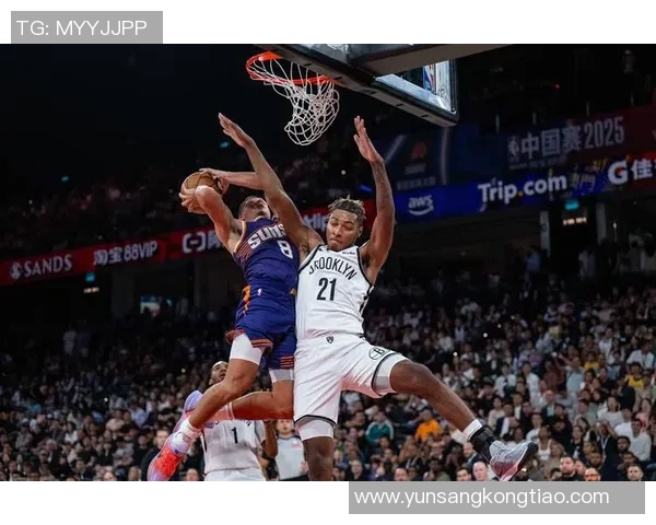 篮网与太阳精彩对决录像回放分析及赛后精彩瞬间回顾